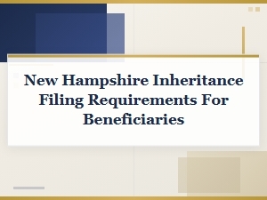 How to File for Inheritance in New Hampshire
